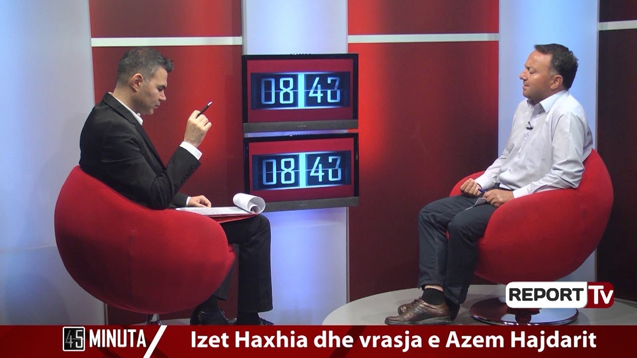 Report Tv - "45 minuta" Izet Haxhia dhe vrasja e Azem Hajdarit, i ftuar Ferdinand Dervishi