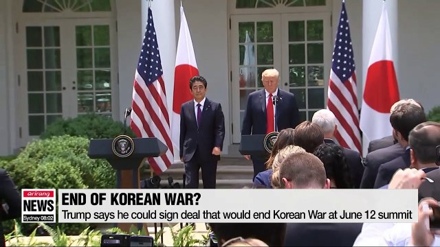 Trump says he could sign deal that would end Korean War at June 12 summit