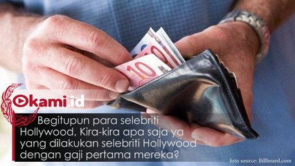 Terungkap, Begini Cara Selebriti Dunia Menghabiskan Gaji Pertama Mereka