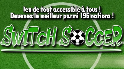Switch Soccer - Jeu de foot accessible à tous ! Devenez le meilleur parmi 196 nations !