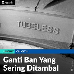 #1MENIT | Ganti Ban Yang Sering Ditambal