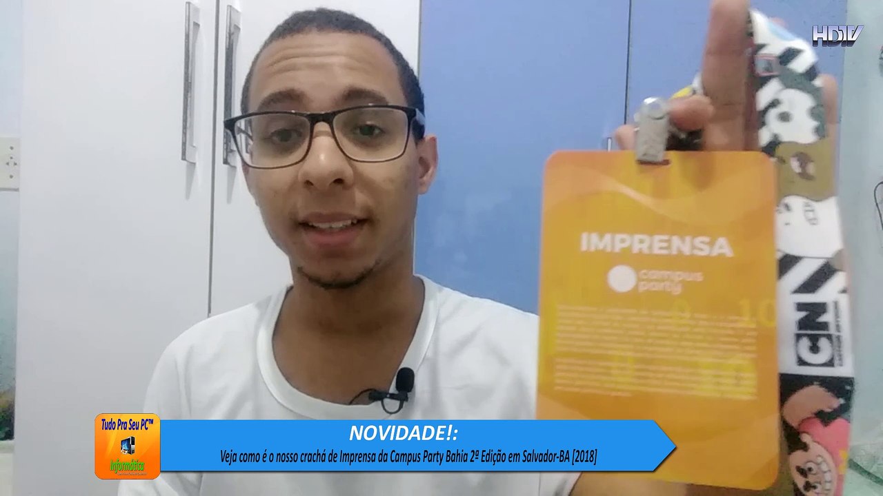 NOVIDADE! - Veja como é o nosso crachá de Imprensa da Campus Party Bahia 2ª Edição em Salvador-BA [2018]