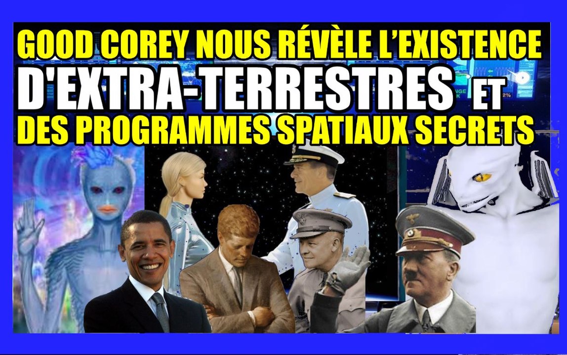 VF COREY GOODE RÉVÈLE L'EXISTENCE D'EXTRATERRESTRES ET DES PROGRAMMES SPATIAUX SECRETS MDDTV