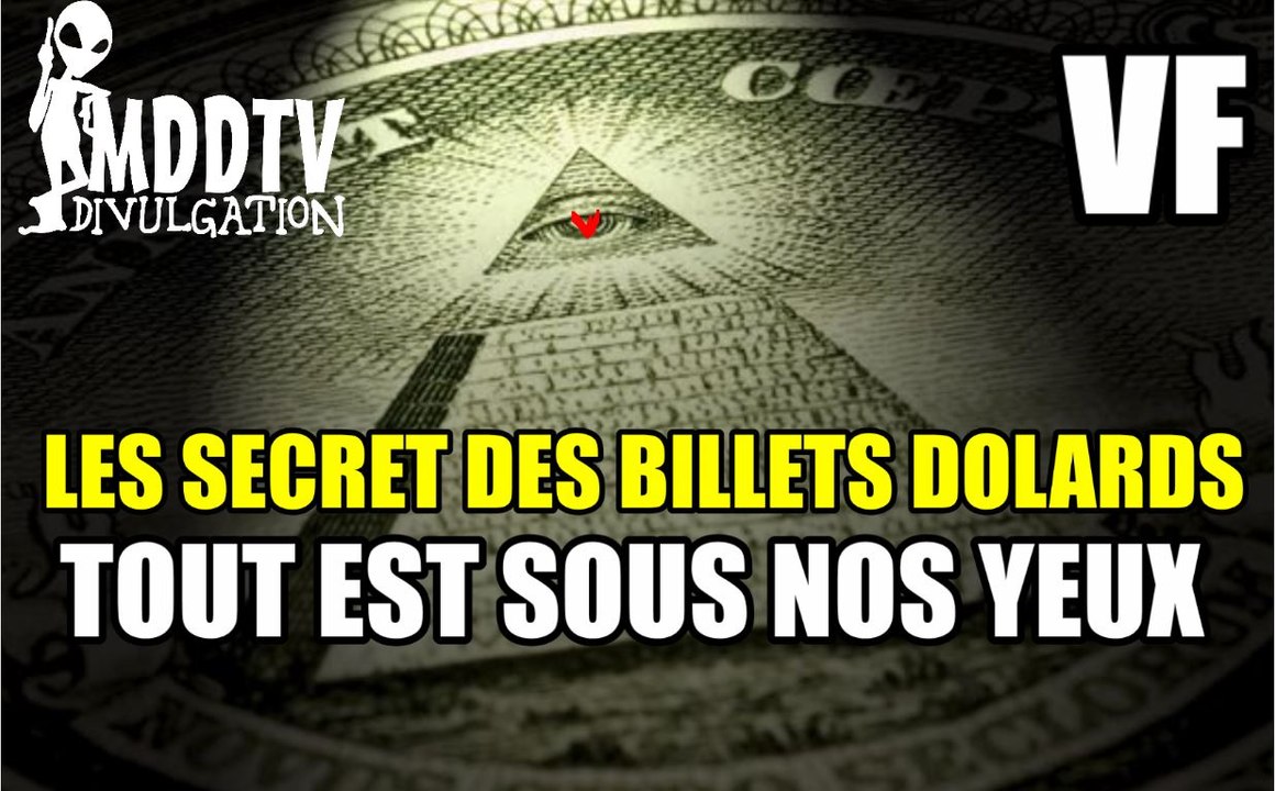 (VF) LES SECRET DES BILLETS DOLLARS TOUT EST SOUS NOS YEUX MDDTV