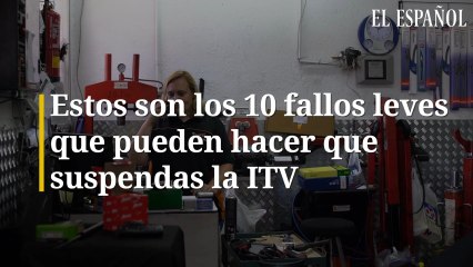 Estos son los 10 fallos leves que pueden hacer que suspendas la ITV