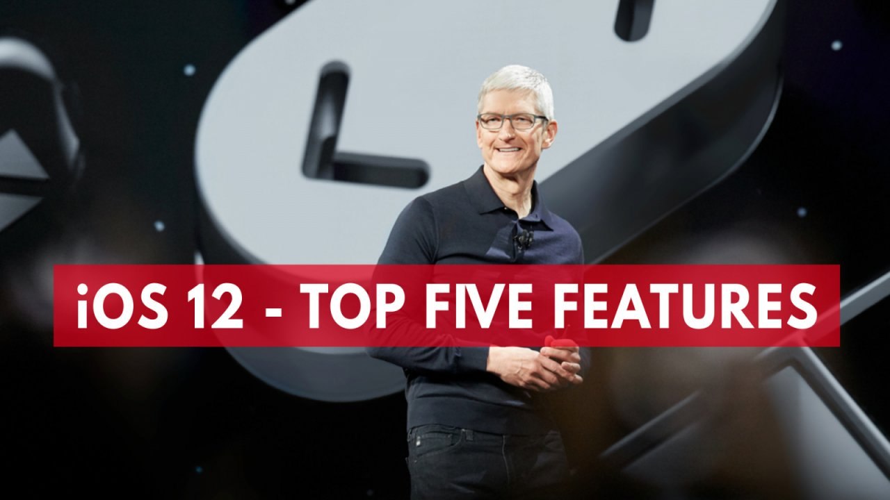 iOS 12 - Top Five Features