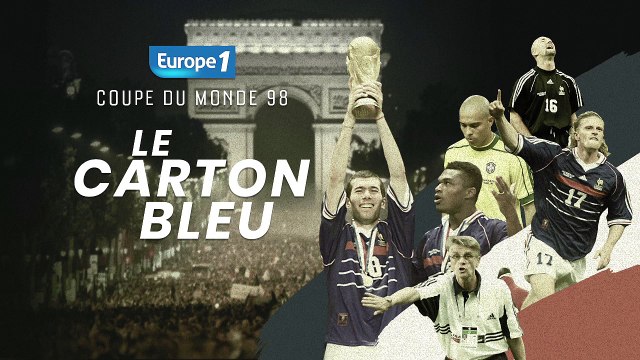 Coupe du monde 98, le carton bleu : la France derrière les Bleus (épisode 3)