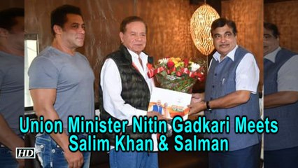 Union Minister Nitin Gadkari Meets Salim Khan & Salman Khan