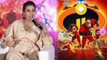 Kajol Launches Hindi version of 'Incredibles 2'; lend her voice to Elastigirl | FilmiBeat