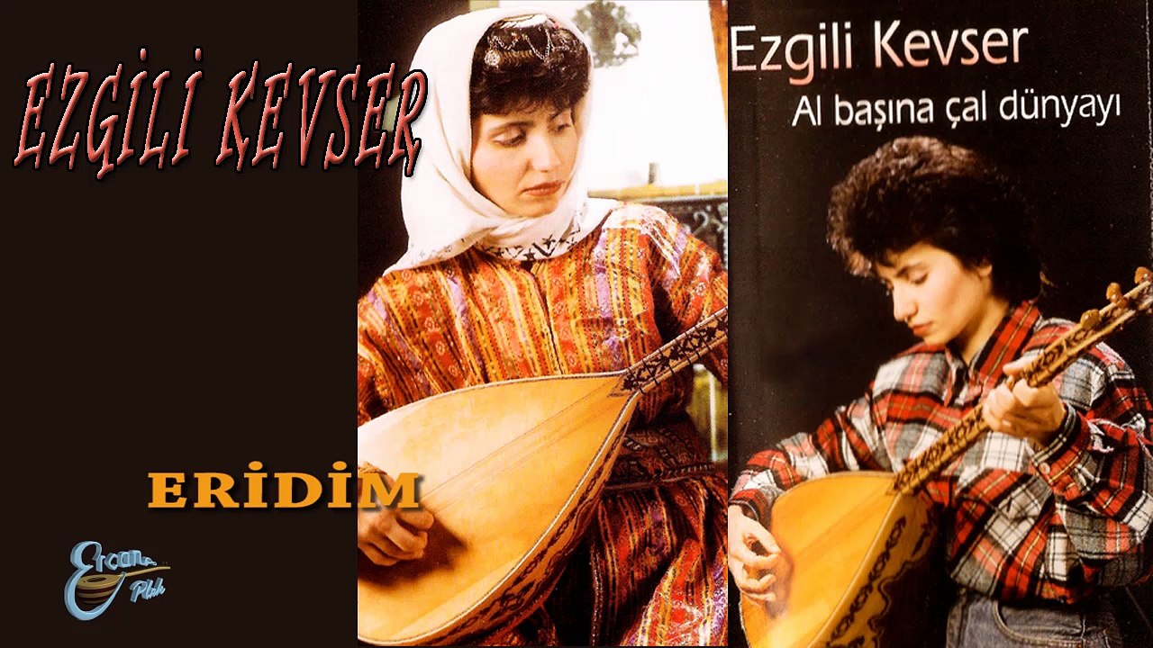 Kevser Ezgili  - Eridim   (Official Video)