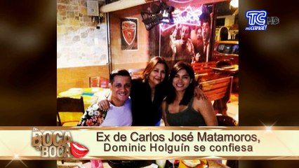 Carlos José Matamoros y Domenic Holguín; la verdad de su separación