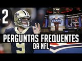 FAQ da NFL #2 - Capitães, Super Bowl no College e a Pintura de Guerra