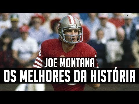 Por que JOE MONTANA é o MELHOR de todos os tempos?