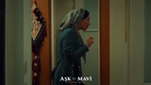 Aşk ve Mavi 69.Bölüm - Cemal’i, kendi evinde bulan Hasibe!