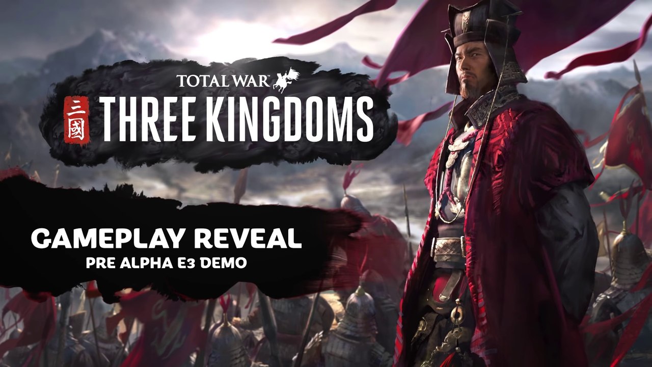 Total War- THREE KINGDOMS – E3 Gameplay Reveal