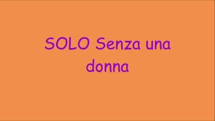 Senza Una Donna SOLO COVER