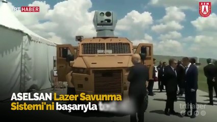 ASELSAN 'Lazer Savunma Sistemi'ni başarıyla test etti