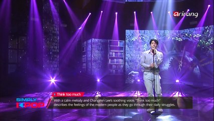 [Simply K-Pop] Changmin Lee(이창민) _ Think too much(생각이 너무 많아) _ Ep.311 _ 051118