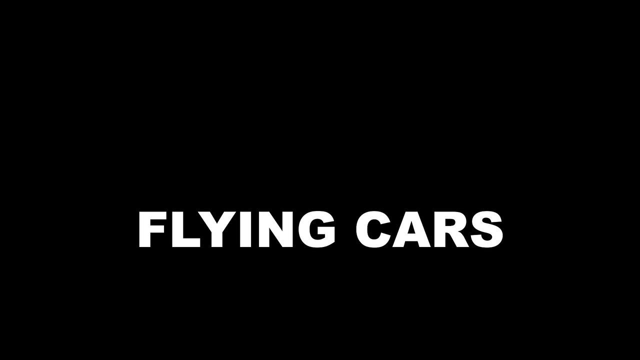 FLYING CARS - a 30 Second Film