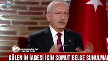 Kılıçdaroğlu: 'Bu dosyalara göre Amerika'nın Gülen'i iade etmesi lazım'