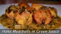 Hake Meatballs in Green Sauce - Easy Homemade Fish Balls Recipe