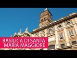BASILICA DI SANTA MARIA MAGGIORE - ITALY, ROME