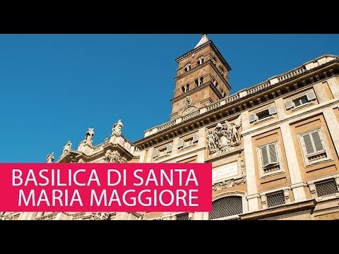 BASILICA DI SANTA MARIA MAGGIORE - ITALY, ROME