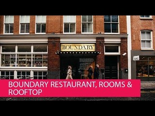BOUNDARY RESTAURANT, ROOMS & ROOFTOP - UNITED KINGDOM, LONDON