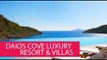 DAIOS COVE LUXURY RESORT & VILLAS - GREECE, AGIOS NIKOLAOS