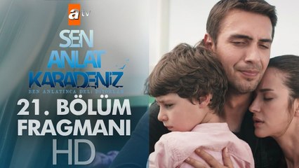 Sen Anlat Karadeniz 21. Bölüm  Fragmanı - Sezon Finali