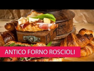 ANTICO FORNO ROSCIOLI - ITALY, ROMA