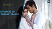 Dhadak trailer reaction: A sassy Janhvi Kapoor romances a fiery Ishaan Khatter