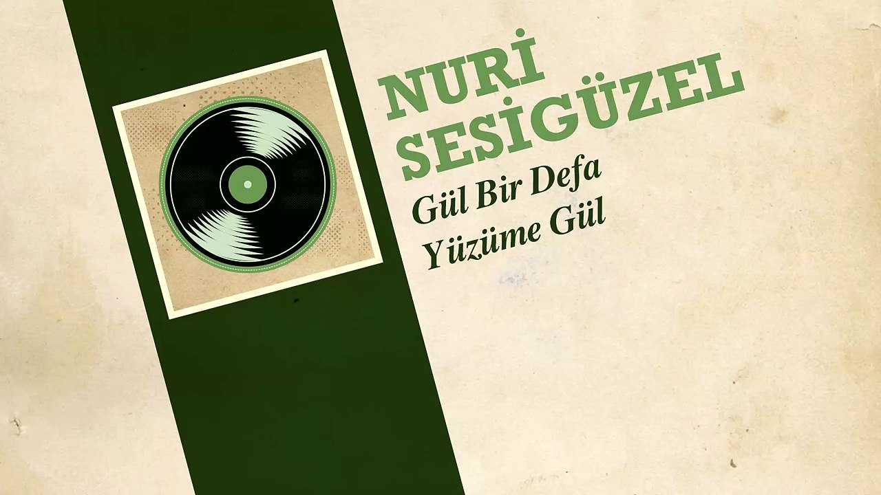 Nuri Sesigüzel - Gül Bir Defa Yüzüme Gül (45'lik)