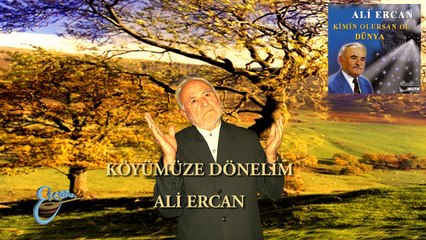 Ali Ercan  - Köyümüze Dönelim  (Official Video)
