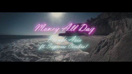 Planet Asia feat Supreme Cerebral "Money All Day"