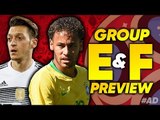 WORLD CUP 2018 Group E & F Preview | Brazil, Germany, Mexico & Switzerland
