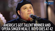 America’s Got Talent Winner and Opera Singer Neal E. Boyd Dies at 42