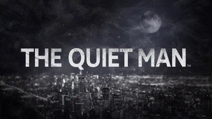 THE QUIET MAN - Bande annonce officielle E3 2018