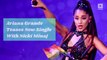 Ariana Grande Teases New Single With Nicki Minaj