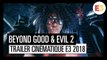 BEYOND GOOD & EVIL 2 - E3 2018 TRAILER CINÉMATIQUE (VOSTFR)