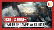 Skull and Bones - Trailer de gameplay E3 2018 (VOSTFR)