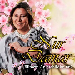 Nur Damar - BİTMEYEN ÇİLE-Söz Salih Korkmaz-Müzik Suat Sayın