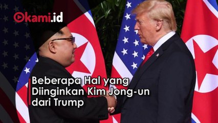 Beberapa Hal yang Diinginkan Kim Jong-un dari Trump
