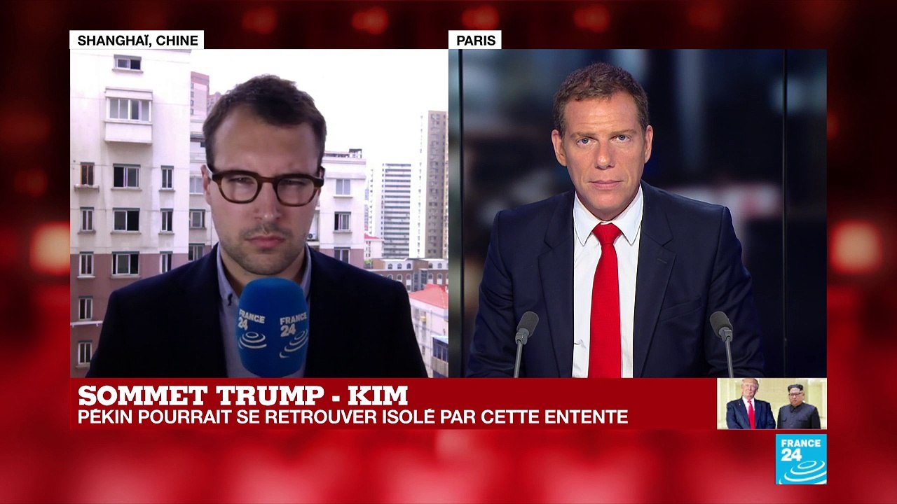 Sommet Trump-Kim : "Pékin veut conserver son influence dans la péninsule coréenne"