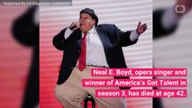 Neal E. Boyd Dead: ‘America’s Got Talent’ Winner Dies at 42