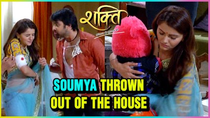 Sameer THROWS Soumya Out Of The House | Shakti Astitva Ke Ehsaas Ki