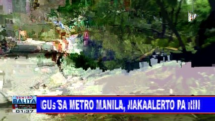 LGUs sa Metro Manila, nakaalerto pa rin