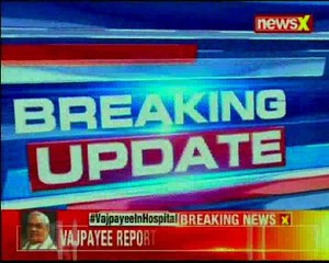 Overnight stay at AIIMS for former PM Atal Bihari Vapayee; dialysis performed, says sources_1
