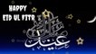 Eid Ul Fitr Mubarak Whatsapp Status Video 2018