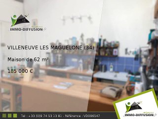 Maison A vendre Villeneuve les maguelone 62m2 - Centre du village